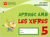 APRENC AMB LES XIFRES 5 EI 5-6 ANYS 06 | FRAILE MARTIN, JAVIER : MORENO ANGULO, P | 9788431682552 (Vicens Vives)