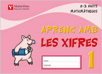 Aprenc Amb Les Xifres 1 EI 2-3 Anys 06 (Vicens Vives) - 9788431688028