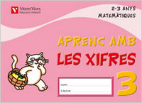 Aprenc Amb Les Xifres 3 EI 2-3 Anys 06 (Vicens Vives) - 9788431688042
