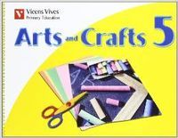 Arts and Crafts 5º EP 09 VICEA5EP (Vicens Vives) - 9788431690342