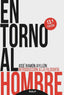 EN TORNO AL HOMBRE | AYLLON VEGA, JOSE RAMON | RIALP EDITORIAL | 9788432147371