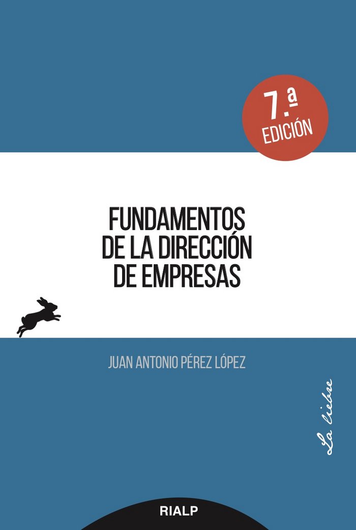 FUNDAMENTOS DE LA DIRECCION DE EMPRESAS | PEREZ LOPEZ, JUAN ANTONIO | RIALP EDITORIAL | 9788432149184 Imagen principal del producto
