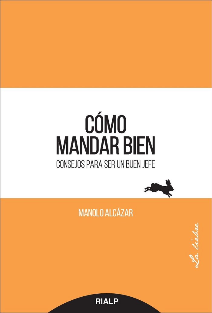 COMO MANDAR BIEN | ALCAZAR GARCIA, MANUEL | RIALP EDITORIAL | 9788432149658 Imagen principal del producto