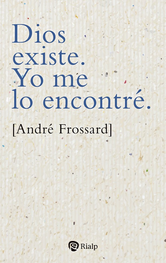 DIOS EXISTE YO ME LO ENCONTRE - 9788432163807 Imagen principal del producto