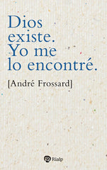 DIOS EXISTE YO ME LO ENCONTRE - 9788432163807