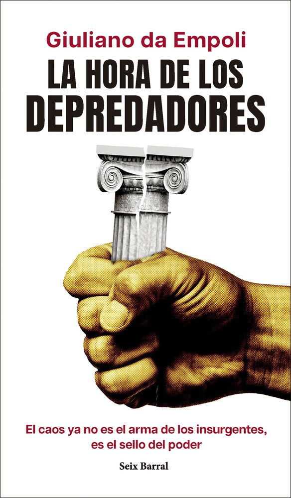 LA HORA DE LOS DEPREDADORES | EMPOLI, GIULIANO DA | SEIX BARRAL | 9788432248931 Imagen principal del producto