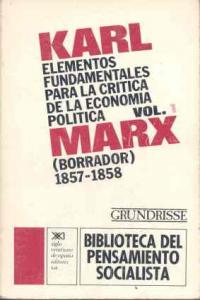 ELEMENTOS 1 FUNDAMENTALES CRITICA ECONOMIA POLITICA | MARX,K, | SIGLO XXI DE ESPAÑA EDITORES | 9788432300165 Imagen principal del producto