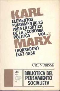 ELEMENTOS 2 FUNDAMENTALES CRITICA ECONOMIA POLITICA | MARX, KARL | SIGLO XXI DE ESPAÑA EDITORES | 9788432300639 Imagen principal del producto