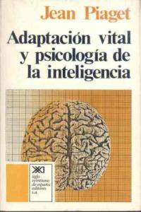 ADAPTACION VITAL Y PSICOLOGIA | PIAGET, J, | SIGLO XXI DE ESPAÑA EDITORES | 9788432302923 Imagen principal del producto
