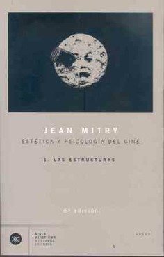 ESTETICA Y PSICOLOGIA DEL CINE 1 | MITRY, JEAN | SIGLO XXI DE ESPAÑA EDITORES | 9788432303272 Imagen principal del producto