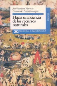 HACIA UNA CIENCIA RECURS,NAT-N | NAREDO, J,M, | SIGLO XXI DE ESPAÑA EDITORES | 9788432307928 Imagen principal del producto