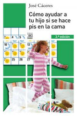 COMO AYUDAR A TU HIJO SI SE HACE PIS EN LA CAMA - 9788432312632