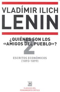 ESCRITOS ECONOMICOS 2 QUIENES SON LOS «AMIGOS DEL PUEBLO | ILICH LENIN,VLADIMIR | SIGLO XXI DE ESPAÑA EDITORES | 9788432317347 Imagen principal del producto