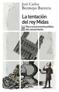 TENTACION DEL REY MIDAS,LA | BERMEJO BARRERA,JOSE CARLOS | SIGLO XXI DE ESPAÑA EDITORES | 9788432317781 Imagen principal del producto