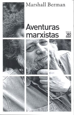 AVENTURAS MARXISTAS | BERMAN, MARSHALL | SIGLO XXI DE ESPAÑA EDITORES | 9788432317866 Imagen principal del producto