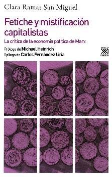 FETICHE Y MISTIFICACION CAPITALISTAS | CLARA RAMAS SAN MIGUEL | SIGLO XXI EDITORES | 9788432320323 Imagen principal del producto