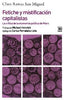 FETICHE Y MISTIFICACION CAPITALISTAS | CLARA RAMAS SAN MIGUEL | SIGLO XXI EDITORES | 9788432320323