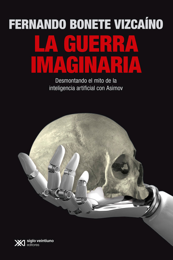 LA GUERRA IMAGINARIA | FERNANDO BONETE VIZCAINO | SIGLO XXI EDITORES | 9788432321009 Imagen principal del producto