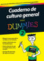 CUADERNO DE CULTURA GENERAL PARA DUMMIES 2 - 9788432900693