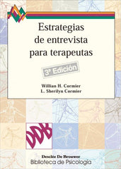 ESTRATEGIAS DE ENTREVISTA PARA TERAPEUTAS | CORMIER,WILLIAM H/CORMIER,L | DESCLEE DE BROUWER EDITORIAL | 9788433010216