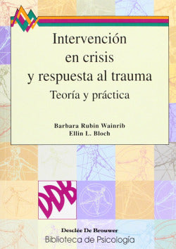 INTERVENCION EN CRISIS Y RESPUESTAS AL TRAUMA | RUBIN | DESCLEE DE BROUWER EDITORIAL | 9788433015556 Imagen secundaria del producto