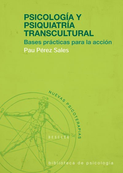 PSICOLOGIA Y PSIQUIATRIA TRANSCULTURAL, BASES PRACTICAS PARA | PEREZ SALES, PAU | DESCLEE DE BROUWER EDITORIAL | 9788433018441 Imagen principal del producto
