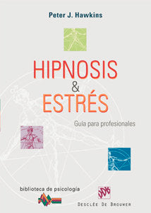HIPNOSIS Y ESTRES GUIA PARA PROFESIONALES - 9788433021755