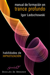 MANUAL DE FORMACION EN TRANCE PROFUNDO | LEDOCHOWSKI,IGOR | DESCLEE DE BROUWER EDITORIAL | 9788433023070 Imagen principal del producto