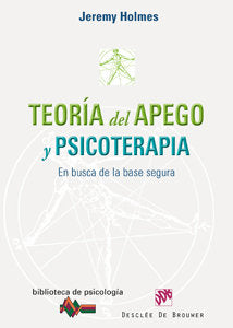 TEORIA DEL APEGO Y PSICOTERAPIA | HOLMES, JEREMY | DESCLEE DE BROUWER EDITORIAL | 9788433023131 Imagen principal del producto