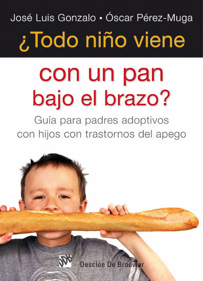 TODO NIÑO VIENE CON PAN BAJO EL BRAZO? | JOSE LUIS GONZALO OSCAR PEREZ-MUGA | DESCLEE DE BROUWER EDITORIAL | 9788433025173 Imagen principal del producto