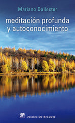 MEDITACION PROFUNDA Y AUTOCONOCIMIENTO - 9788433025203