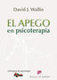 APEGO EN PSICOTERAPIA,EL | WALLIN,DAVID J | DESCLEE DE BROUWER EDITORIAL | 9788433025494
