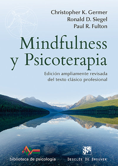 MINDFULNESS Y PSICOTERAPIA | GERMER, CHRISTOPHER K, / SIEGEL, RONALD | DESCLEE DE BROUWER EDITORIAL | 9788433027672 Imagen principal del producto