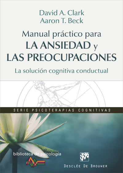 MANUAL PRACTICO PARA LA ANSIEDAD Y LAS PREOCUPACIONES | AA,VV, | DESCLEE DE BROUWER EDITORIAL | 9788433028464 Imagen principal del producto