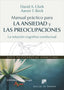 MANUAL PRACTICO PARA LA ANSIEDAD Y LAS PREOCUPACIONES | AA,VV, | DESCLEE DE BROUWER EDITORIAL | 9788433028464