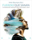 FUERZAS QUE SANAN - 9788433029218