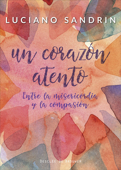 UN CORAZON ATENTO | SANDRIN,LUCIANO | DESCLEE DE BROUWER EDITORIAL | 9788433029515 Imagen principal del producto