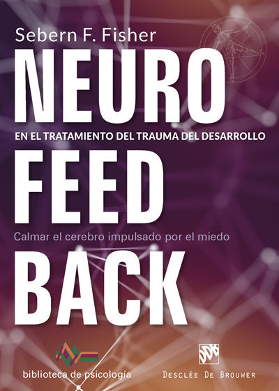 NEUROFEEDBACK EN EL TRATAMIENTO DEL TRAUMA DEL DESARROLLO - 9788433029522 Imagen principal del producto