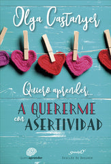 QUIERO APRENDER A QUERERME CON ASERTIVIDAD - 9788433029546