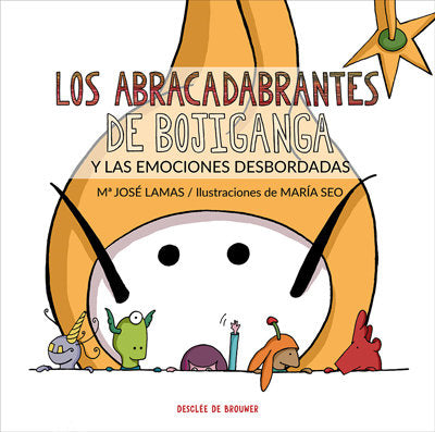 ABRACADABRANTES DE BOJIGANGA EMOCIONES DESBORDADAS | LAMAS,MARIA JOSE | DESCLEE DE BROUWER EDITORIAL | 9788433030085 Imagen principal del producto