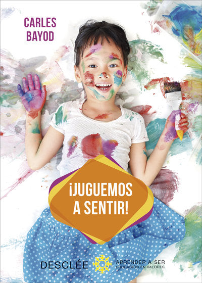 JUGUEMOS A SENTIR | BAYOD SERAFINI,CARLES | DESCLEE DE BROUWER EDITORIAL | 9788433030139