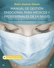 MANUAL DE GESTION EMOCIONAL PARA MEDICOS Y PROFESIONALES SA - 9788433031044