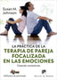 PRACTICA DE LA TERAPIA DE PAREJA FOCALIZADA EN EMOCIONES | JOHNSON,SUSAN | DESCLEE DE BROUWER EDITORIAL | 9788433031150