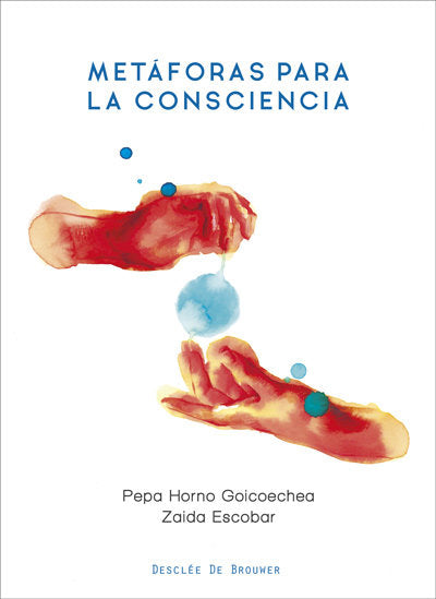METAFORAS PARA LA CONSCIENCIA | HORNO,PEPA | DESCLEE DE BROUWER EDITORIAL | 9788433031266 Imagen principal del producto