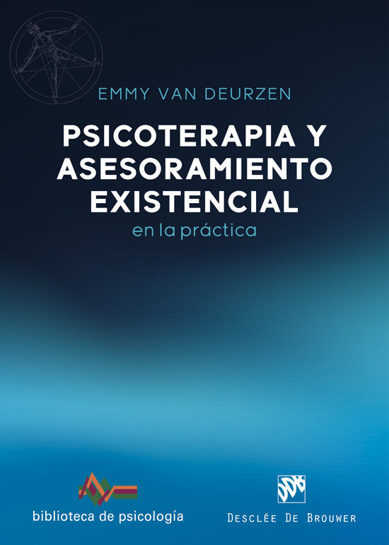PSICOTERAPIA Y ASESORAMIENTO EXISTENCIAL EN LA PRACTICA | EMMY VAN DEURZEN | DESCLEE DE BROUWER EDITORIAL | 9788433032737 Imagen principal del producto