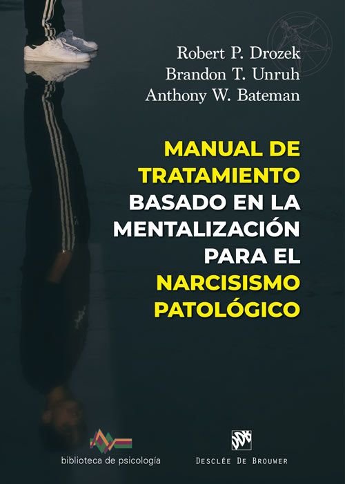 MANUAL DE TRATAMIENTO BASADO EN MENTALIZACION PARA NARCICIS | ROBERT P DROZEK | DESCLEE DE BROUWER EDITORIAL | 9788433039583 Imagen principal del producto