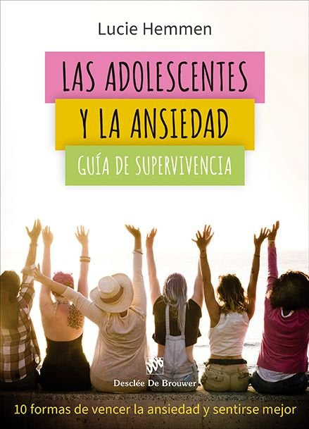 LAS ADOLESCENTES Y LA ANSIEDAD | LUCIE HEMMEN | DESCLEE DE BROUWER EDITORIAL | 9788433039613 Imagen principal del producto