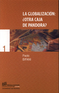 GLOBALIZACION,LA OTRA CAJA DE PANDORA | BIFANI,PAOLO | UNIVERSIDAD GRANADA | 9788433828705