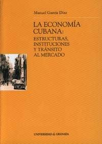 ECONOMIA CUBANA,LA | AA,VV, | UNIVERSIDAD GRANADA | 9788433831613 Imagen principal del producto