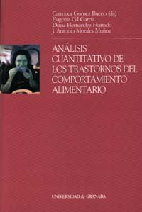 ANALISIS CUANT,DE LOS TRASTORNOS DEL COMPOR,ALIMENTARI | AA,VV, | UNIVERSIDAD GRANADA | 9788433831699 Imagen principal del producto